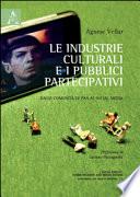 Le industrie culturali e i pubblici partecipativi. Dalle comunità di fan ai social media