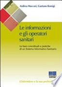 Le informazioni e gli operatori sanitari. Le basi concettuali e pratiche di un sistema informativo sanitario
