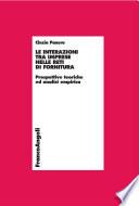 Le interazioni tra imprese nelle reti di fornitura. Prospettive teoriche e analisi empirica
