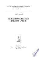 Le iscrizioni bilingui etrusco-latine