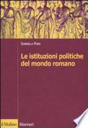 Le istituzioni politiche del mondo romano