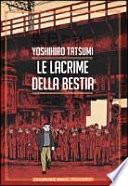 Le lacrime della bestia. Ediz. illustrata