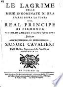 Le lagrime delle muse innominate di Bra sparse sopra la tomba del real principe di Piemonte Vittorio Amedeo Filippo Giuseppe ..