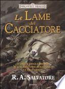 Le lame del cacciatore: L'orda degli orchi-Il cacciatore solitario-Le due spade. Forgotten Realms