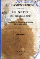 Le lamentazioni ossiano Le notti del generale Pino. Con note interessanti la Rivoluzione di Milano del 20 aprile 1814