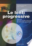 Le lenti progressive. Elementi per una corretta refrazione ed una scelta appropriata