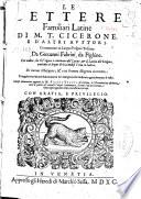 Le lettere familiari latine di M. Tullio Cicerone, e d'altri autori