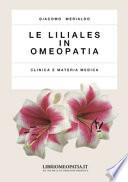 Le liliales in omeopatia. Clinica e materia medica