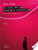 Le luci della centrale elettrica. Dieci anni di musica tra la via Emilia e la via Lattea