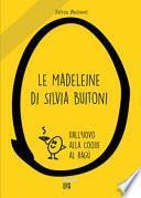 Le madeleine di Silvia Buitoni. Dall'uovo alla cooque al ragù