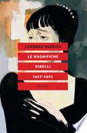 Le magnifiche ribelli (1917-1921)