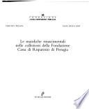 Le maioliche rinascimentali nelle collezioni della Fondazione Cassa di risparmio di Perugia