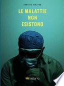 Le malattie non esistono