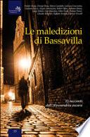 Le maledizioni di Bassavilla. 15 racconti dell'Alessandria oscura