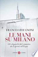 Le mani su Milano