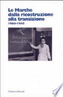 Le Marche dalla ricostruzione alla transizione