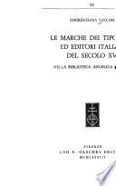 Le marche dei tipografi ed editori italiani del secolo XVI nella Biblioteca angelica di Roma