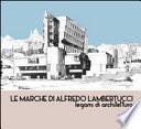 Le Marche di Alfredo Lambertucci. Legami di architettura