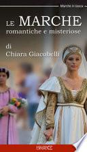 Le Marche romantiche e misteriose