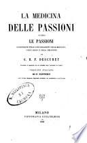 Le medicina delle passioni, ovvero Le Passioni considerate nelle loro relazioni colla medicina, colle leggi e colla religione