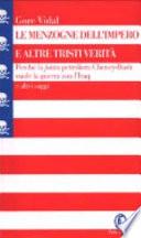 Le menzogne dell'impero e altre tristi verità. Perché la junta petrolifera Cheney-Bush vuole la guerra con l'Iraq e altri saggi