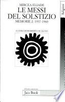 Le messi del solstizio. Memorie 2 (1937-1960)