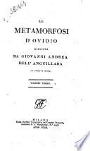 Le metamorfosi d'Ovidio ridotte da Giovanni Andrea Dell'Anguillara in ottava rima. Volume primo [-terzo]