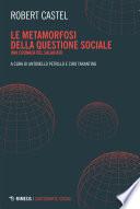 Le metamorfosi della questione sociale