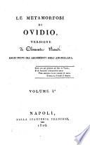 Le Metamorfosi di Ovidio, versione di Clemente Bondi. Aggiuntivi gli argomenti dell'Anguillara