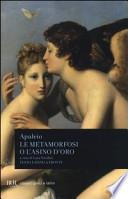Le metamorfosi o L'asino d'oro. Testo latino a fronte