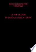 LE MIE LEZIONI DI SCIENZE DELLA TERRA