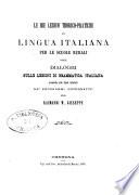 Le mie lezioni teorico-pratiche di lingua italiana per le scuole rurali, ossia Dialoghi sulle lezioni di grammatica italiana