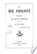 Le mie prigioni memorie di Silvio Pellico