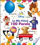 Le mie prime 100 parole. Disney baby
