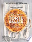 Le mie torte salate. Sfiziosità per ogni occasione, dall'aperitivo al pranzo della domenica