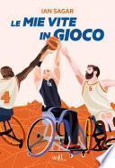 Le mie vite in gioco