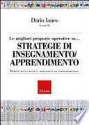 Le migliori proposte operative su... Strategie di insegnamento/apprendimento. Tratte dalla rivista «Difficoltà di apprendimento»