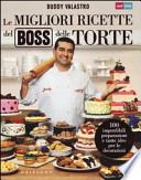 Le migliori ricette del boss delle torte