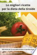 Le migliori ricette per la dieta della tiroide