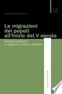 Le migrazioni dei popoli all'inizio del V secolo. Teologie politiche in Agostino, Orosio e Salviano