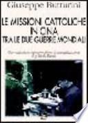 Le missioni cattoliche in Cina tra le due guerre mondiali