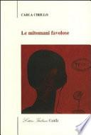 Le mitomani favolose