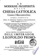 Le moderne prosperita della Chiesa Cattolica contro il Maccomettismo. Opera composta dal p. Nicolo Maria Pallauicino della Compagnia di Giesu ..