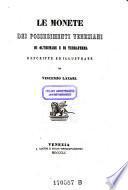 Le monete dei possedimenti Veneziani di Oltremare e di Terraferma descritte ed illustrate