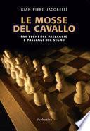 Le mosse del cavallo. Tra segni del passaggio e passaggi del segno