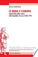 Le Mura e l'Europa. Aspetti della politica estera della Repubblica di Lucca (1500-1799)