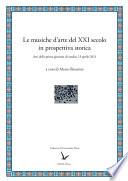 Le musiche d’arte del XXI secolo in prospettiva storica: Atti della prima giornata di studio, 13 aprile 2021