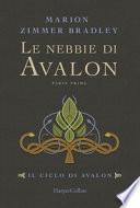 Le nebbie di Avalon. Il ciclo di Avalon