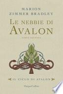 Le nebbie di Avalon. Il ciclo di Avalon