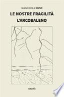 Le nostre fragilità – L’arcobaleno